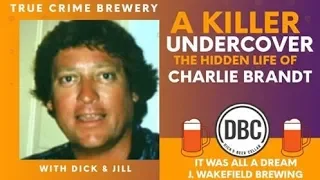 A Killer Undercover: The Hidden Life of Charlie Brandt