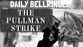 The Pullman Strike | Daily Bellringer