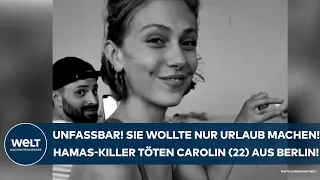 KRIEG GEGEN ISRAEL: Sie wollte nur Urlaub machen! Hamas-Killer töten Carolin (22) aus Berlin
