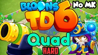 BTD6 - Quad - Hard | No Monkey Knowledge (MK) (ft. Quincy)