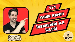 2. GÜN | İnsanlığın İlk İzleri | TYT Kampı | 2024 YKS