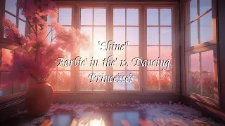 Shine | Barbie 12 Dancing Princesses