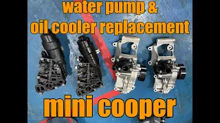 MINI COOPER water pump and oil cooler ,oil filter housing replacement