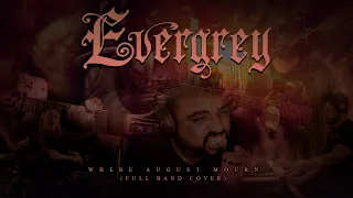 EVERGREY- Where August Mourns (Full Band Cover)