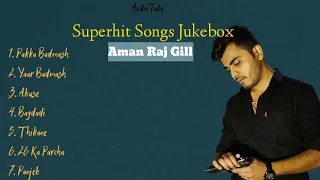 Superhit Songs Of AmanRaj Gill || Jukebox || Latest Haryanvi song || AudioTube