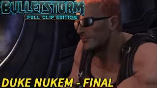 Bulletstorm: Full Clip Edition (Final - Duke Nukem) [WE NEED A SEQUEL!]