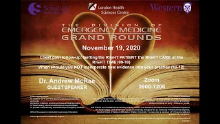 Dr. Andrew McRae: Chest Pain in Low Risk Patients and Integrating New Evidence into Practice