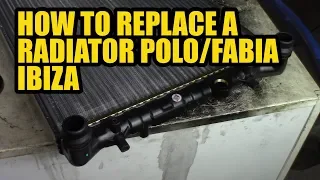 How to replace a radiator of a Polo 9N (Fabia, Ibiza and Cordoba).