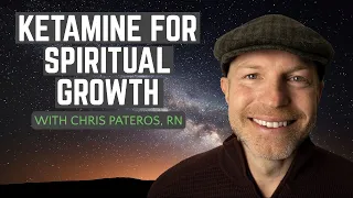 Ketamine for Spirituality: How Ketamine-Assisted Psychotherapy Can Help with Spiritual Growth