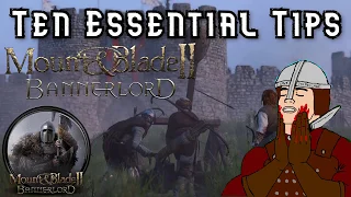 Mount and Blade 2: Bannerlord - 10 ESSENTIAL Tips!