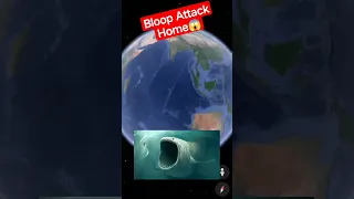 Bloop Sea Monster Attack In Home😱 #shorts #youtubeshorts #shortsfeed #googleearth #bloop #map