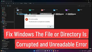 Fix Windows 11/10/8/7 The file or directory is corrupted and unreadable Error