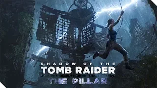 Shadow of the Tomb Raider DLC ● СТОЛП