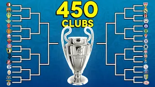 I Made the Biggest Champions League of All Time! (450 Clubs)