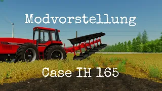 LS22 Mods (Ps4) Case IH 165  Modvorstellung (Ps4,Ps5,Xbs,Xb1,PC/Mac)