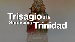 Trisagio a la Santísima Trinidad/Oración Milagrosa a la Santísima Trinidad/ Sandra Parra.