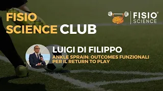 "Ankle Sprain e Outcome funzionali per il return to play" - Una serata con il FisioScience CLUB