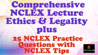 NCLEX Practice Questions | Comprehensive NCLEX Lecture | Ethics & Legal on the NCLEX - NCLEX Review