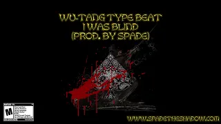 Wu-Tang Clan Type Beat | I Was Blind (Prod. By Spade)