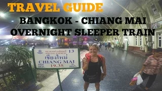 TRAVEL GUIDE: BANGKOK TO CHIANG MAI OVERNIGHT SLEEPER TRAIN