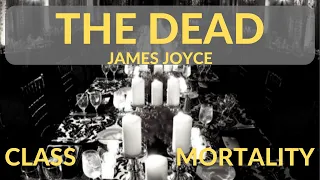 The Dead by James Joyce - Dubliners Short Story Summary, Analysis, Review