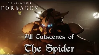 Destiny 2 Forsaken | All Story Cutscenes of The Spider