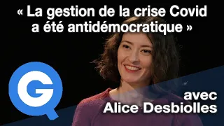 « La gestion de la Crise Covid a été antidémocratique » – avec Alice Desbiolles [BEST OF]