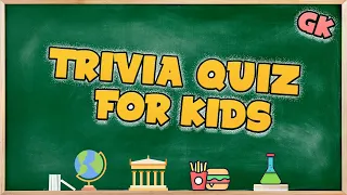 [KIDS TRIVIA QUIZ] 24 General Knowledge Questions For Kids - With Answers