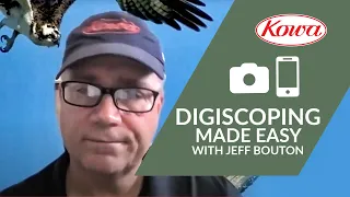 Smartphone digiscoping made easy with Jeff Bouton
