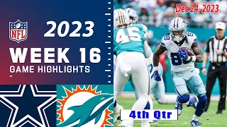 Dallas Cowboys vs Miami Dolphins 4th-QTR GAME 12/24/23 Week 16 | NFL Highlights Today