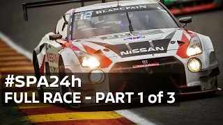 2016 Spa 24 Hour - FULL RACE 1080p HD (Part 1 of 3) #Spa24h