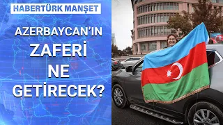 Ateşkes anlaşması sonrası Dağlık Karabağ’da ne olacak? | Habertürk Manşet - 11 Kasım 2020
