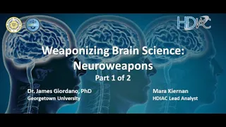 HDIAC Podcast - Weaponizing Brain Science: Neuroweapons - Part 1 of 2
