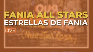 Fania All Stars - Estrellas de Fania (Live) -  (Audio Oficial)