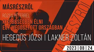 Kisebbségben élni egy megosztott országban | Másrészről | Hegedűs Józsi, Lakner Zoltán | 2023.08.24.