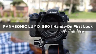 Panasonic Lumix G90 | Hands-on First Look