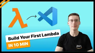 Your First AWS Lambda Function In VS Code - 10 Minute Tutorial - For Beginners