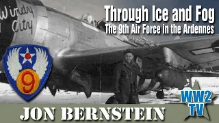 Battle of the Bulge - Through Ice and Fog - The 9th Air Force in the Ardennes