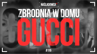 #116 Zbrodnia w Domu Gucci