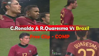 C.Ronaldo And R.Quaresma Vs Brazil - Portugal Vs Brazil - Ronaldo & Quaresma 4K COMP