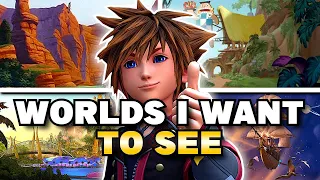 The Kingdom Hearts Worlds I want to see