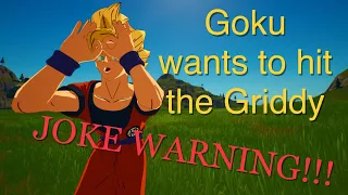 Goku wants to hit the Griddy