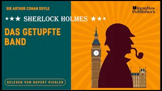 Sherlock Holmes: Das getupfte Band (Komplettes Hörbuch) - Sir Arthur Conan Doyle