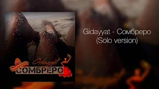 Gidayyat – Сомбреро (solo version)
