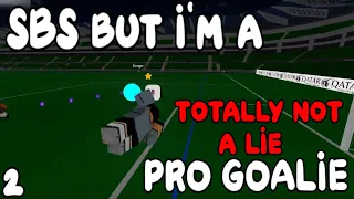 Super blox soccer but i'm pro gk part 2 [totally not cap]