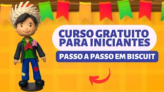 CURSO DE BISCUIT GRATUITO PARA INICIANTES- ESPECIAL SÃO JOÃO