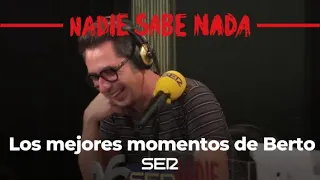 Nadie Sabe Nada | Los mejores momentos de Berto (Temporada 7)