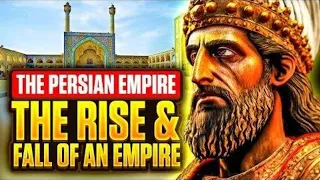 The Entire History Of The Persian Empire