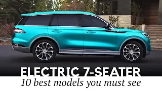 10 Electric 7-Seater SUVs and 3-Row Passenger Vehicles That Already Exist