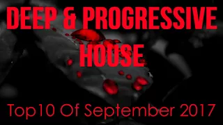 Deep & Progressive House Mix 009 | Best Top 10 Of September 2017